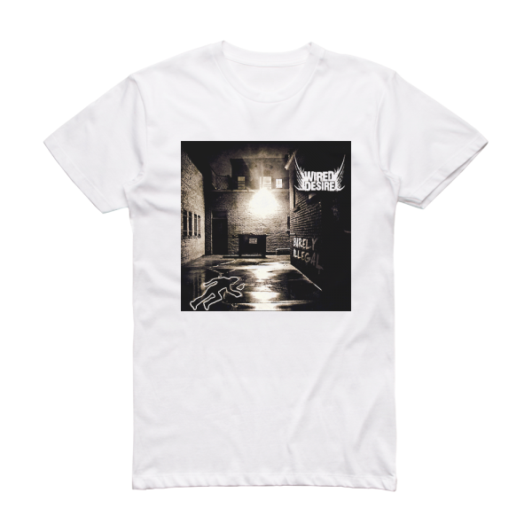 Wired Desire Barely Illegal Album Cover T-Shirt White