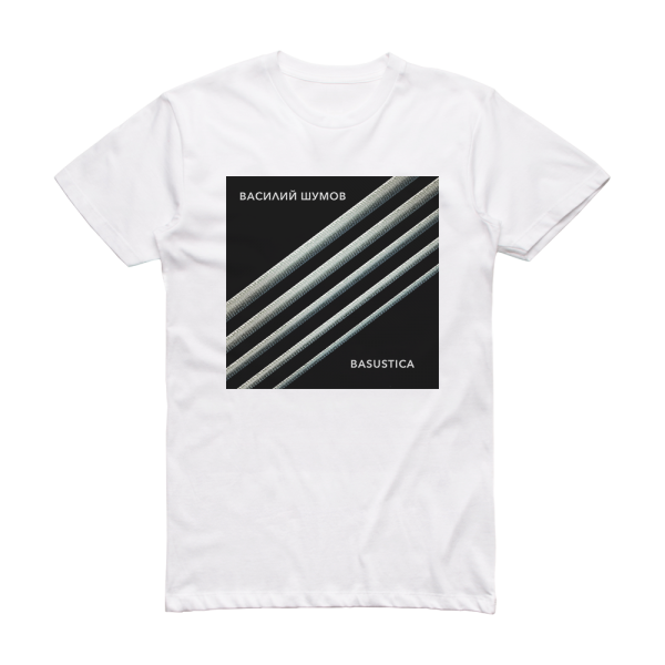 Vasiliy Shumov Basustica Album Cover T-Shirt White