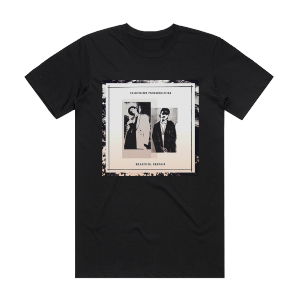 Television Personalities Beautiful Despair Album Cover T-Shirt Black