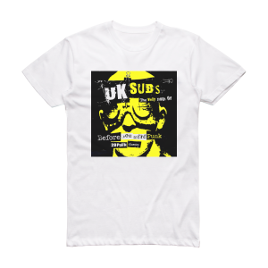 UK Subs Before You Were Punk The Very Best Of Album Cover T-Shirt White