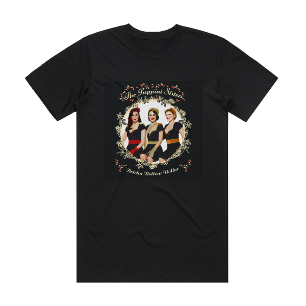 The Puppini Sisters Betcha Bottom Dollar Album Cover T-Shirt Black