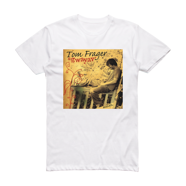 Tom Frager Better Days Album Cover T-Shirt White