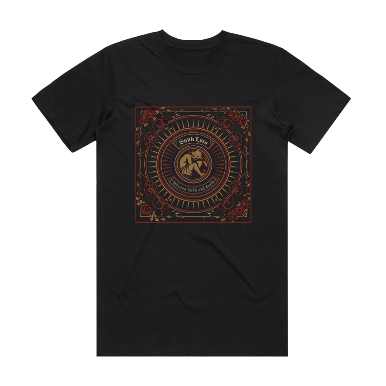 Sunk Loto Between Birth And Death Album Cover T-Shirt Black – ALBUM ...