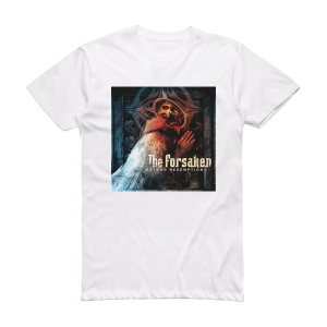 The Forsaken Beyond Redemption Album Cover T-Shirt White