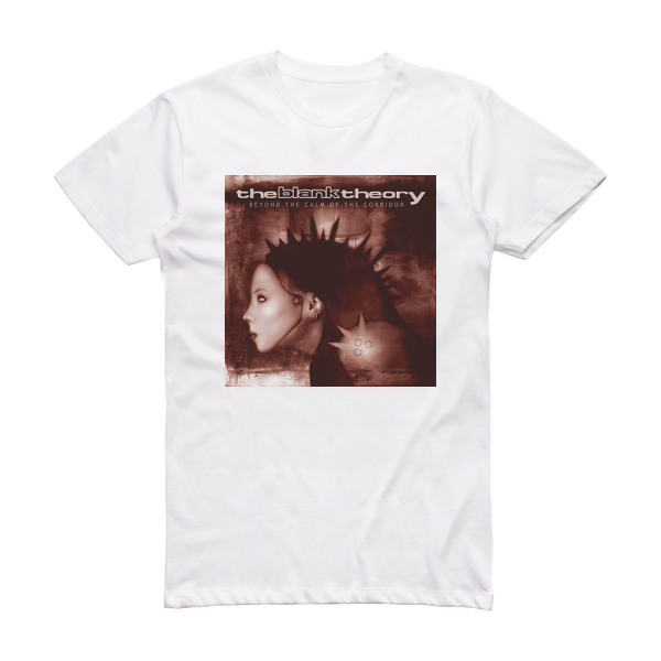 The Blank Theory Beyond The Calm Of The Corridor Album Cover T-Shirt White