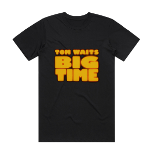 Tom Waits Big Time Album Cover T-Shirt Black