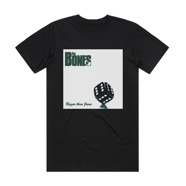 The Bones Bigger Than Jesus Album Cover T-Shirt Black