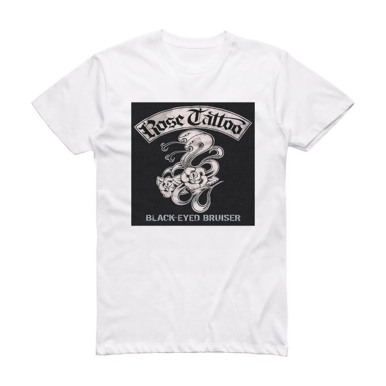 Rose Tattoo Black Eyed Bruiser Album Cover TShirt White ALBUM COVER