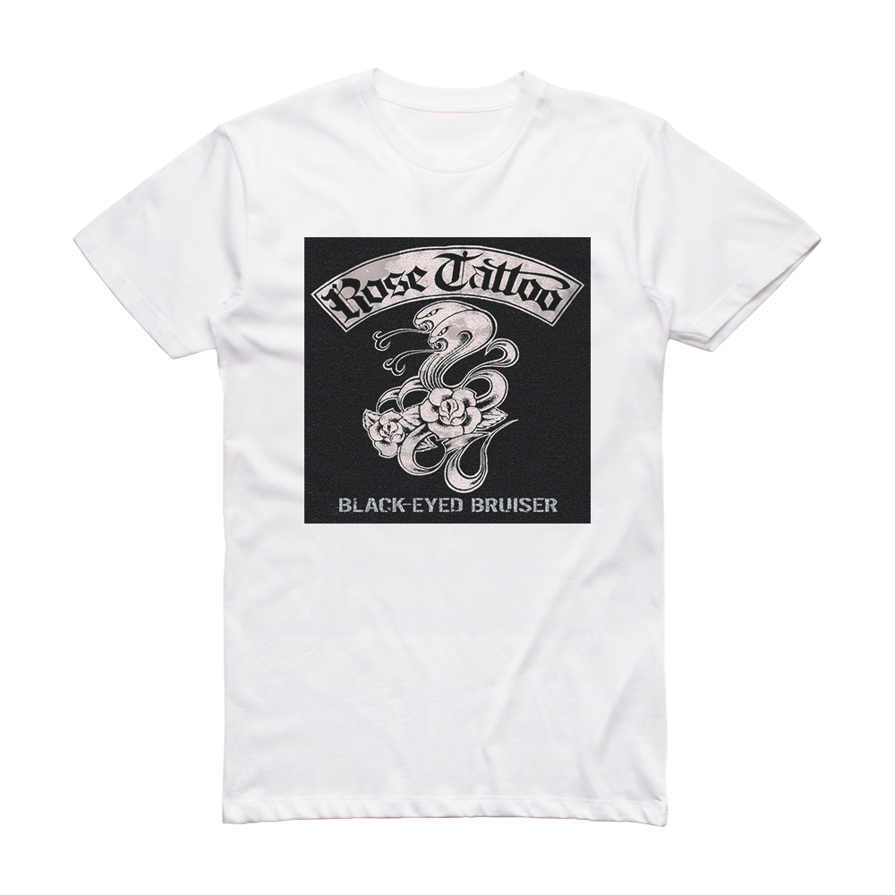 Rose Tattoo Black Eyed Bruiser Album Cover TShirt White ALBUM COVER