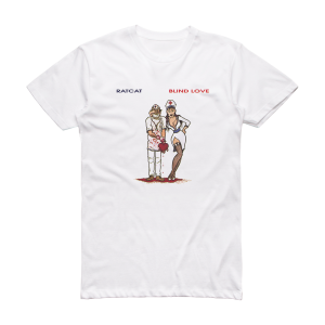 Ratcat Blind Love Album Cover T-Shirt White