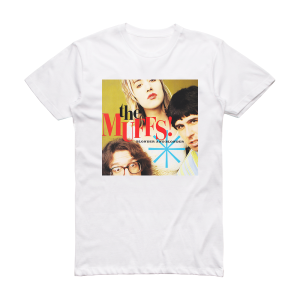 The Muffs Blonder And Blonder Album Cover T-Shirt White