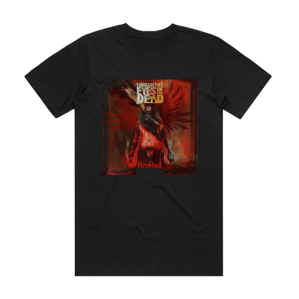 Through the Eyes of the Dead Bloodlust Album Cover T-Shirt Black