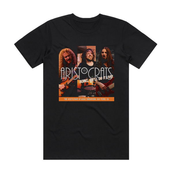 The Aristocrats Boing Well Do It Live Album Cover T-Shirt Black