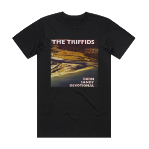 The Triffids Born Sandy Devotional Album Cover T-Shirt Black