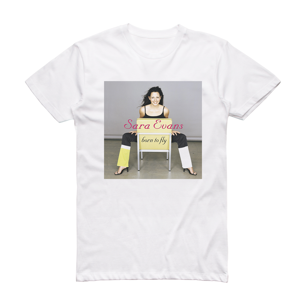 Sara Evans Born To Fly Album Cover T-Shirt White – ALBUM COVER T-SHIRTS