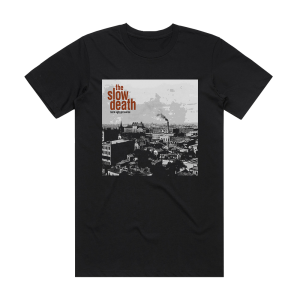 The Slow Death Born Ugly Got Worse Album Cover T-Shirt Black