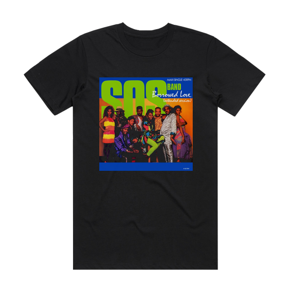 The S O S Band Borrowed Love Weekend Girl Album Cover T-Shirt Black