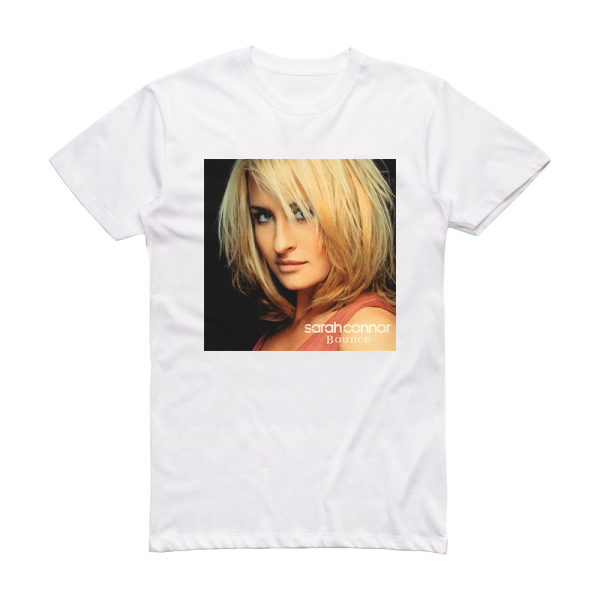 Sarah Connor Bounce Album Cover T-Shirt White