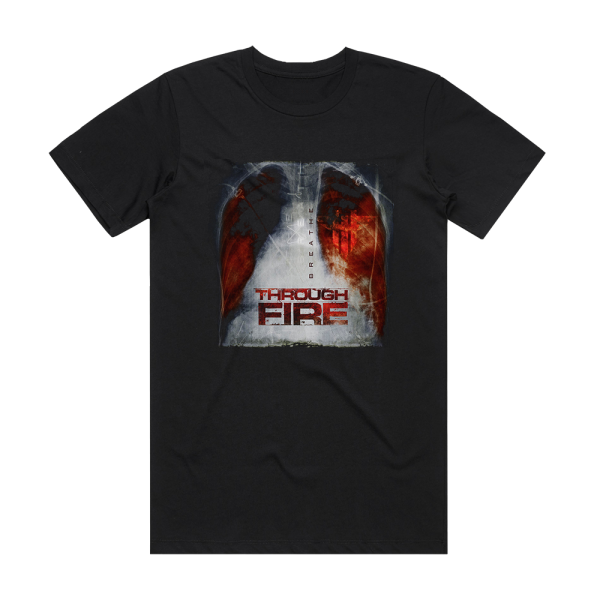 Through Fire Breathe Album Cover T-Shirt Black