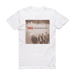 Tomte Buchstaben Ber Der Stadt Album Cover T-Shirt White