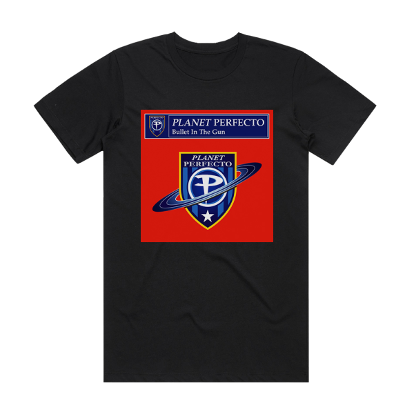 Planet Perfecto Bullet In The Gun Album Cover T-Shirt Black