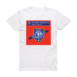 Planet Perfecto Bullet In The Gun Album Cover T-Shirt White