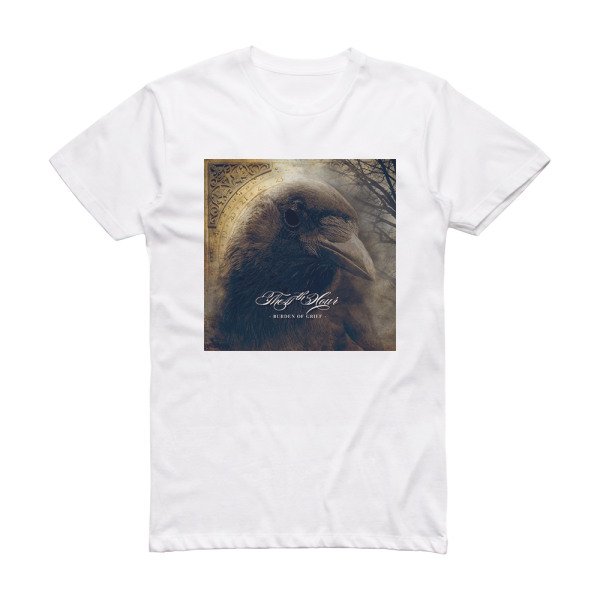 The 11th Hour Burden Of Grief Album Cover T-Shirt White