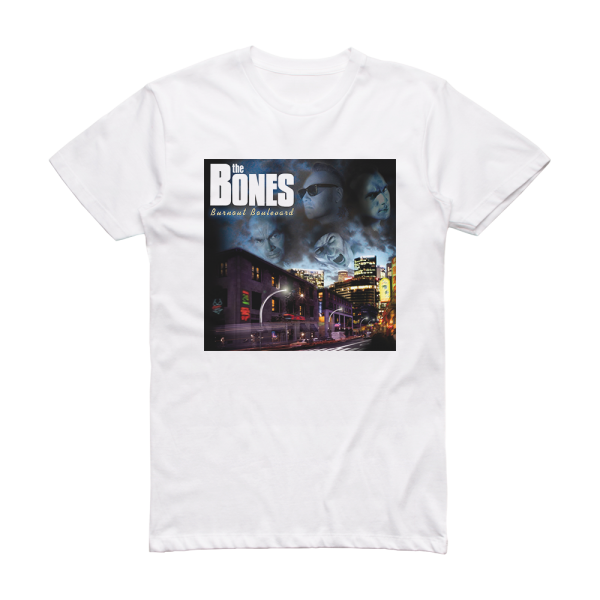 The Bones Burnout Boulevard Album Cover T-Shirt White