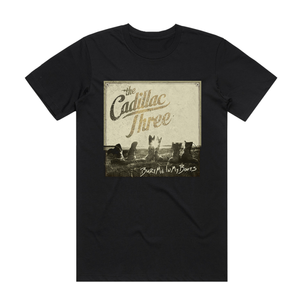 The Cadillac Three Bury Me In My Boots Album Cover T-Shirt Black