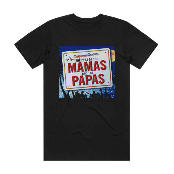 The Mamas and the Papas California Dreamin  The Best Of The Mamas And The Papas Album Cover T-Shirt Black