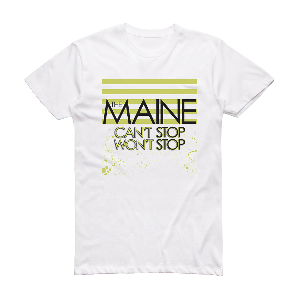 The Maine Cant Stop Wont Stop Album Cover T Shirt White Album Cover T Shirts 3167