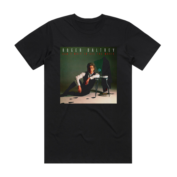 Roger Daltrey Cant Wait To See The Movie Album Cover T-Shirt Black