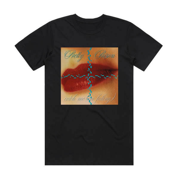 Pretty Poison Catch Me Im Falling Album Cover T-Shirt Black