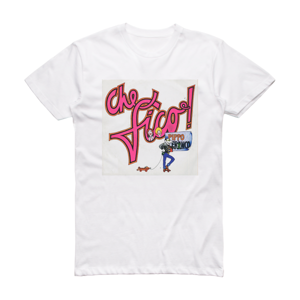 Pippo Franco Che Fico Album Cover T-Shirt White