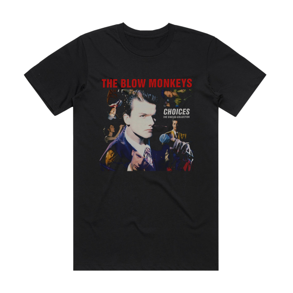 The Blow Monkeys Choices The Singles Collection Album Cover T-Shirt Black