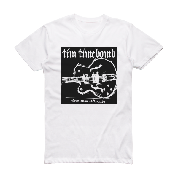 Tim Timebomb Choo Choo Chboogie 2 Album Cover T-Shirt White