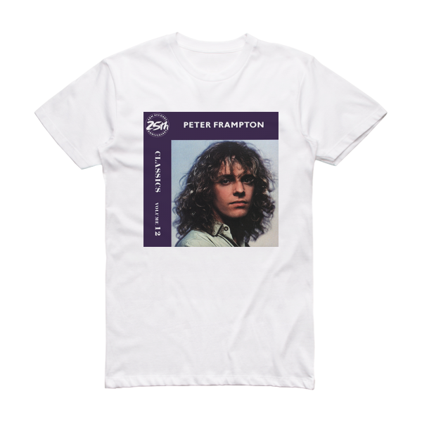 Peter Frampton Classics Volume 12 Album Cover T-Shirt White – ALBUM ...