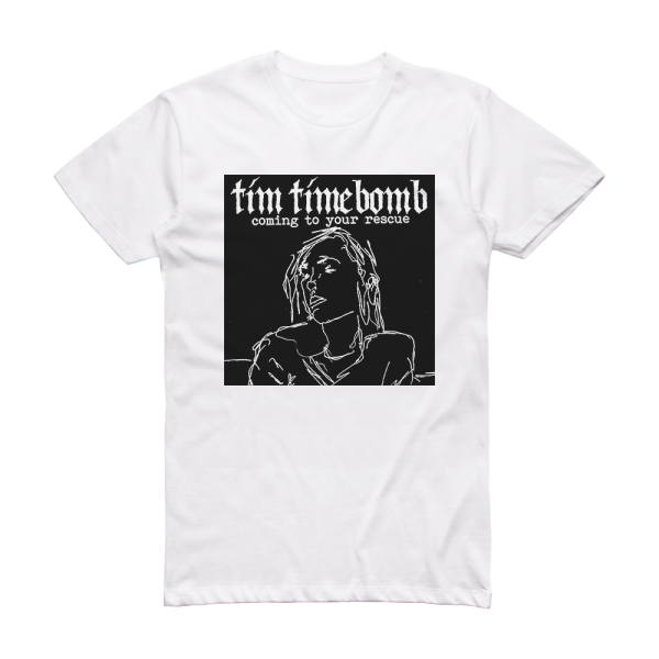 Tim Timebomb Coming To Your Rescue Album Cover T-Shirt White