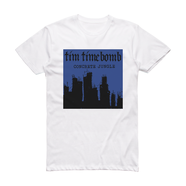 Tim Timebomb Concrete Jungle Album Cover T-Shirt White