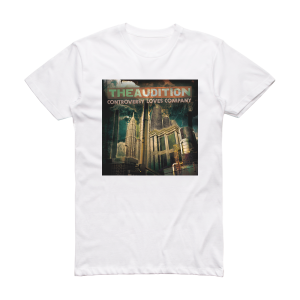The Audition Controversy Loves Company Album Cover T-Shirt White