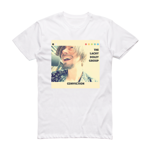 The Lachy Doley Group Conviction Album Cover T-Shirt White