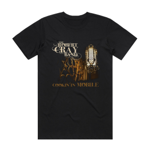 The Robert Cray Band Cookin In Mobile Album Cover T-Shirt Black