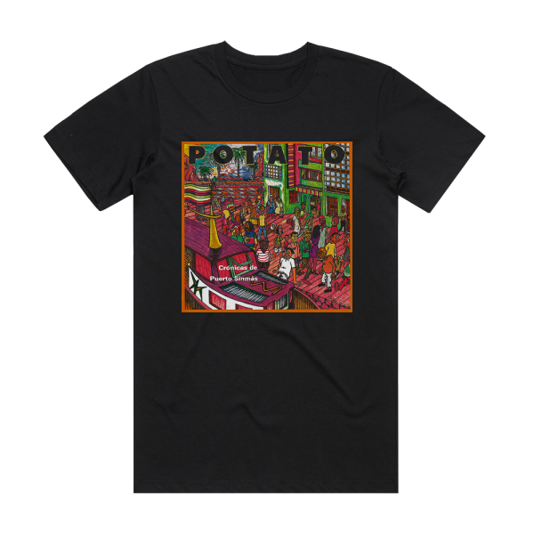 Potato Crnicas De Puerto Sinms Album Cover T-Shirt Black