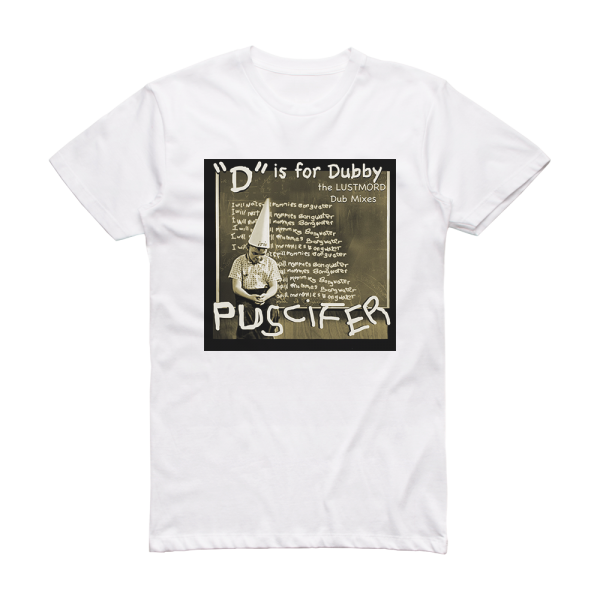 Puscifer D Is For Dubby The Lustmord Dub Mixes Album Cover T-Shirt White