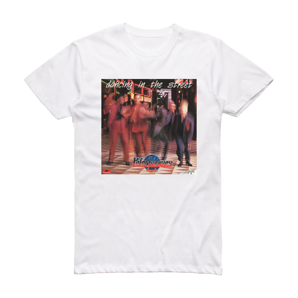 Peter Jacques Band Dancing In The Street Album Cover T-Shirt White