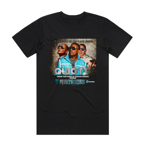 Qwote Danza Kuduro Throw Your Hands Up Album Cover T-Shirt Black