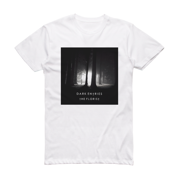 The Florist Dark Entries Album Cover T-Shirt White