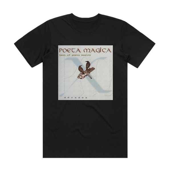 Poeta Magica Dcades  Best Of Poeta Magica Vox Salica Album Cover T-Shirt Black