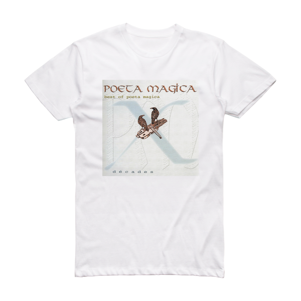 Poeta Magica Dcades  Best Of Poeta Magica Vox Salica Album Cover T-Shirt White