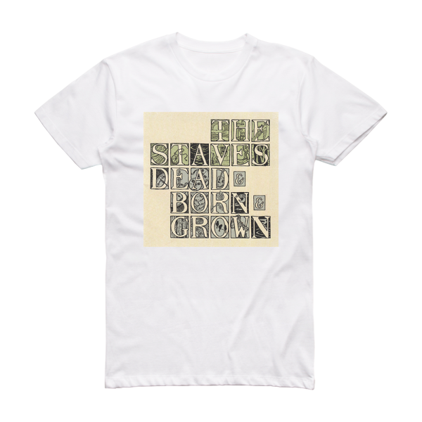 The Staves Dead Born Grown Album Cover T-Shirt White